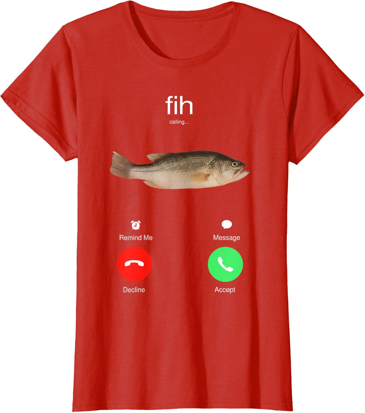 Fih Calling Meme Funny Sarcastic Graphic T-Shirt - Red
