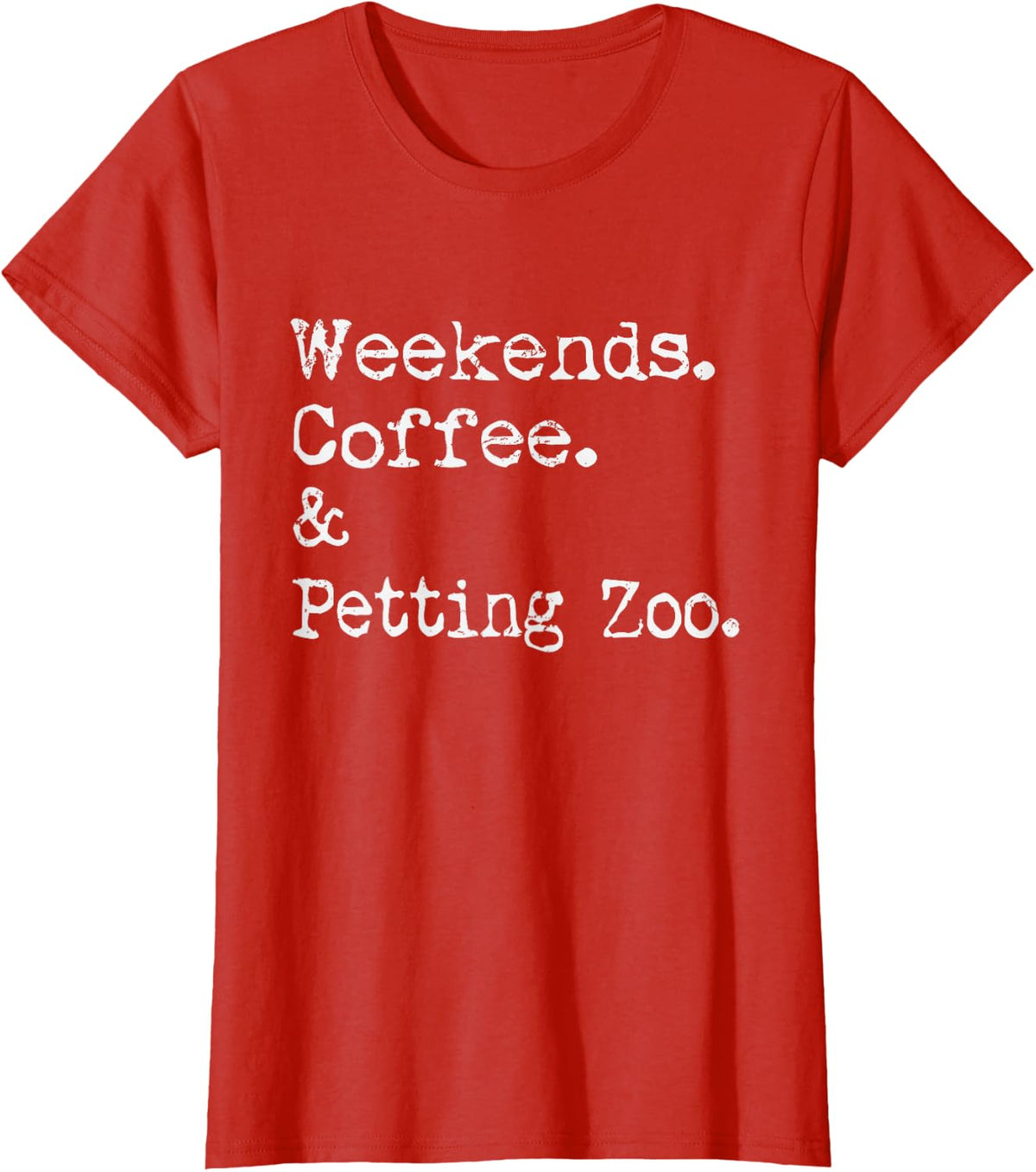 Weekends Coffee and Petting Zoo Animal Enthusiast T-Shirt - Red