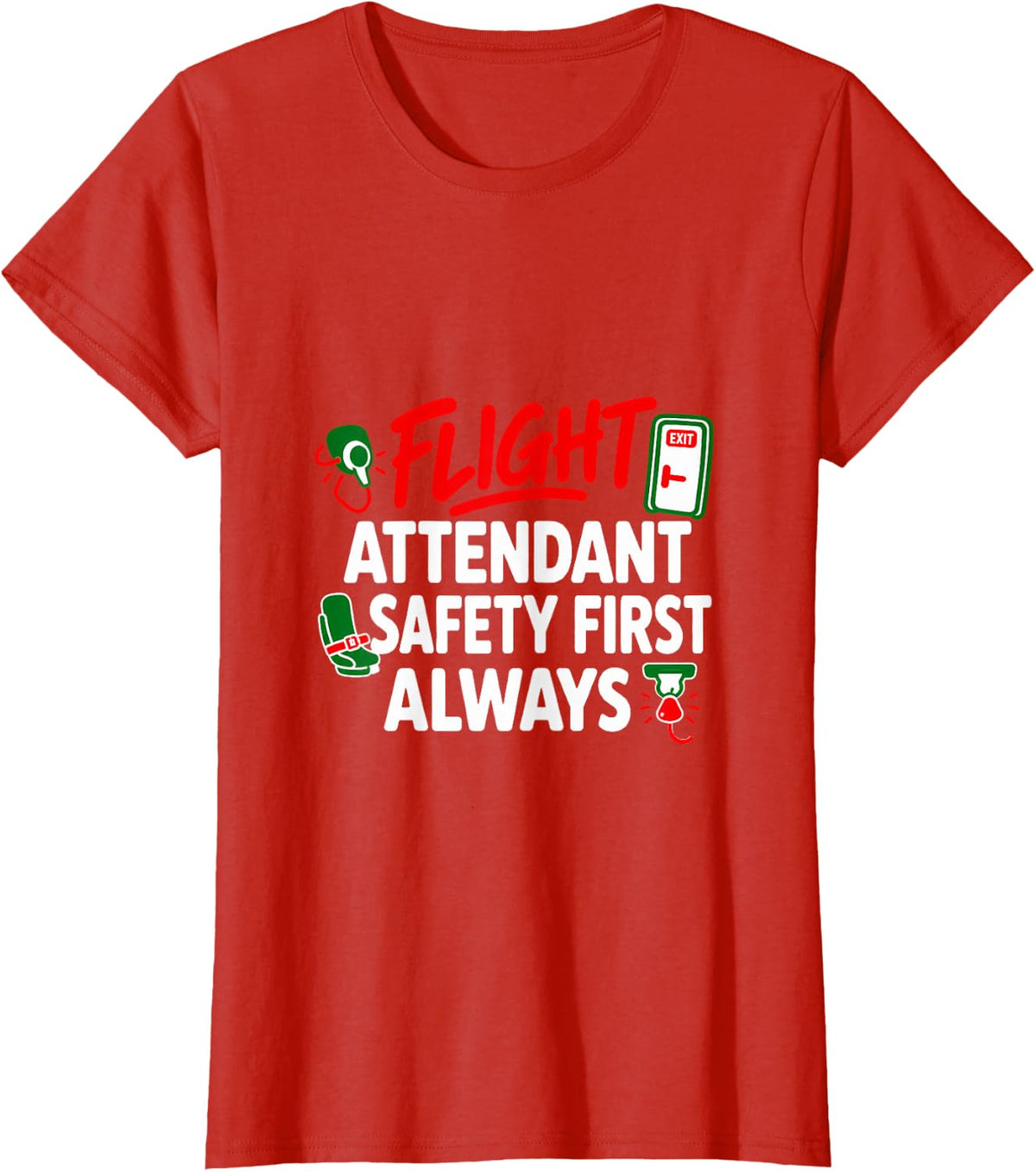 Flight Attendant Safety First Always T-Shirt - Red