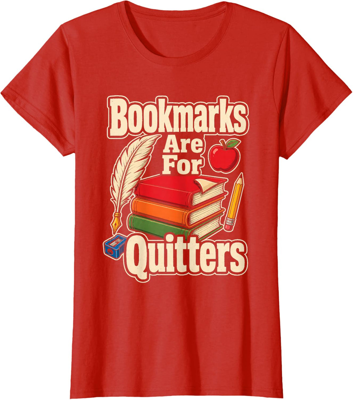 School Librarian Bookmarks are for Quitters Reading Gift T-Shirt - Red