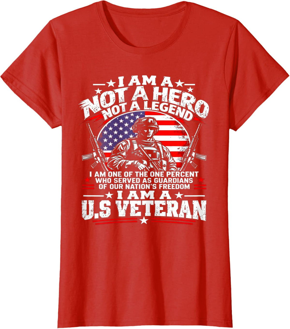 I Am Not A Hero Not A Legend I Am A U.S. Veteran T-Shirt - Red