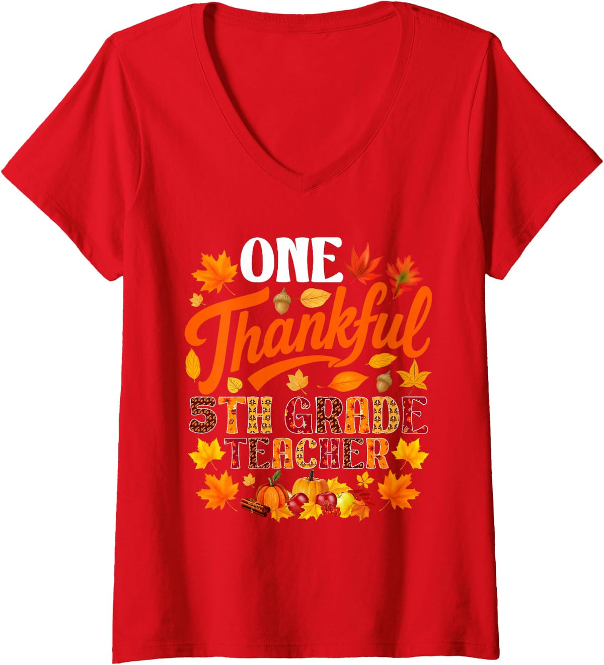 Women's One Thankful 5th Grade Teacher Fall Autumn Thanksgiving V-Neck T-Shirt - Red