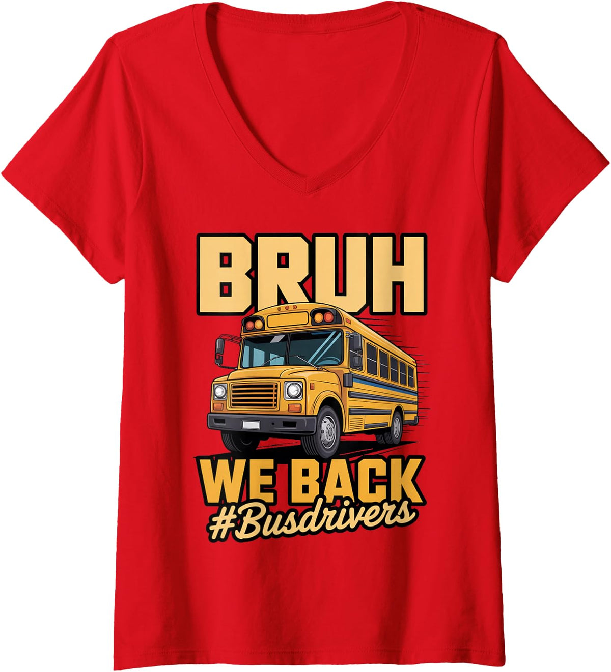 Women's Bruh We Back Bus Driver Teacher Student Kids School Bus V-Neck T-Shirt - Red