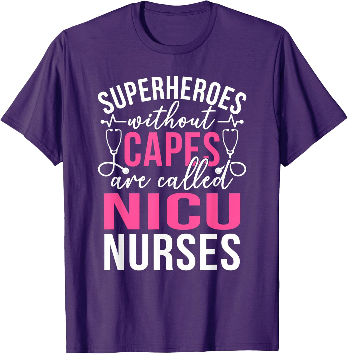 Superheroes without capes are NICU Nurse T-Shirt - Purple