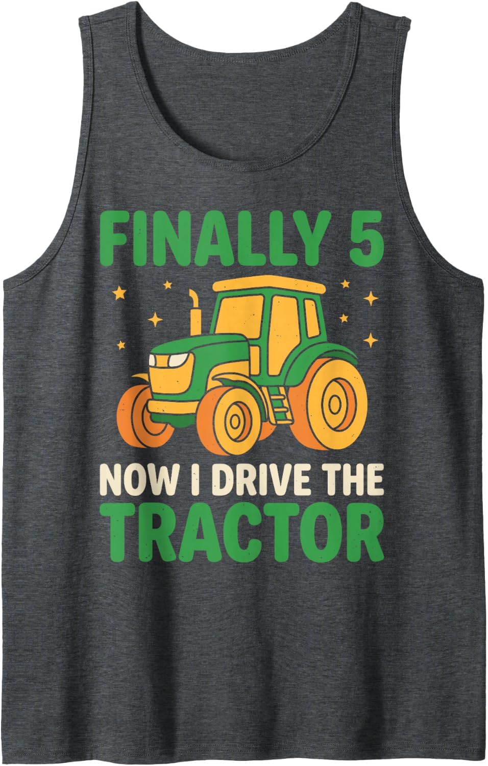 Finally 5 Years Now I Drive The Tractor 5th Birthday Farmer Sleeveless Tank Top - Dark Heather Grey
