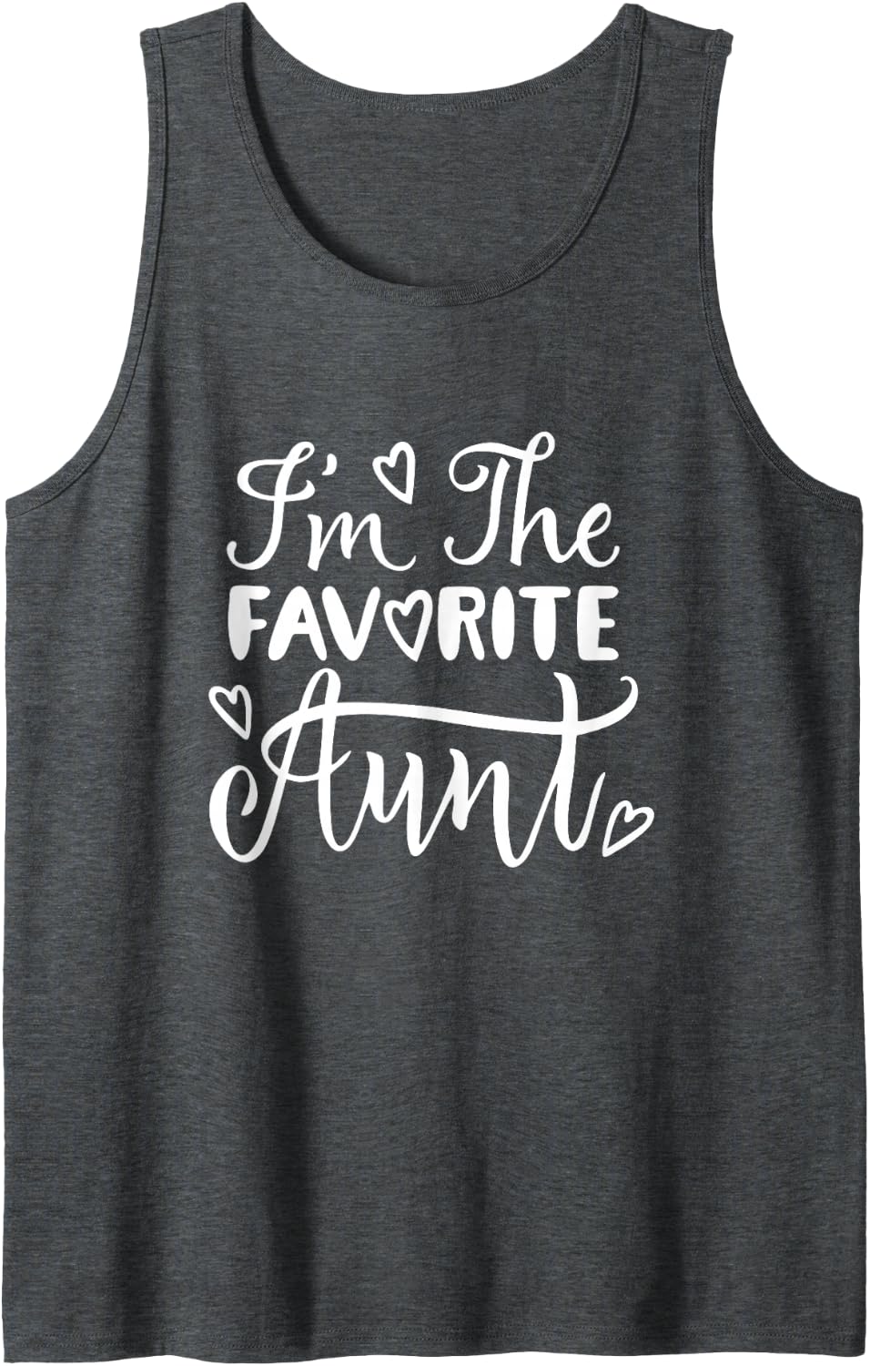 I'm The Favorite Aunt – Best Auntie Ever Funny Family Tank Top - Dark Heather Grey