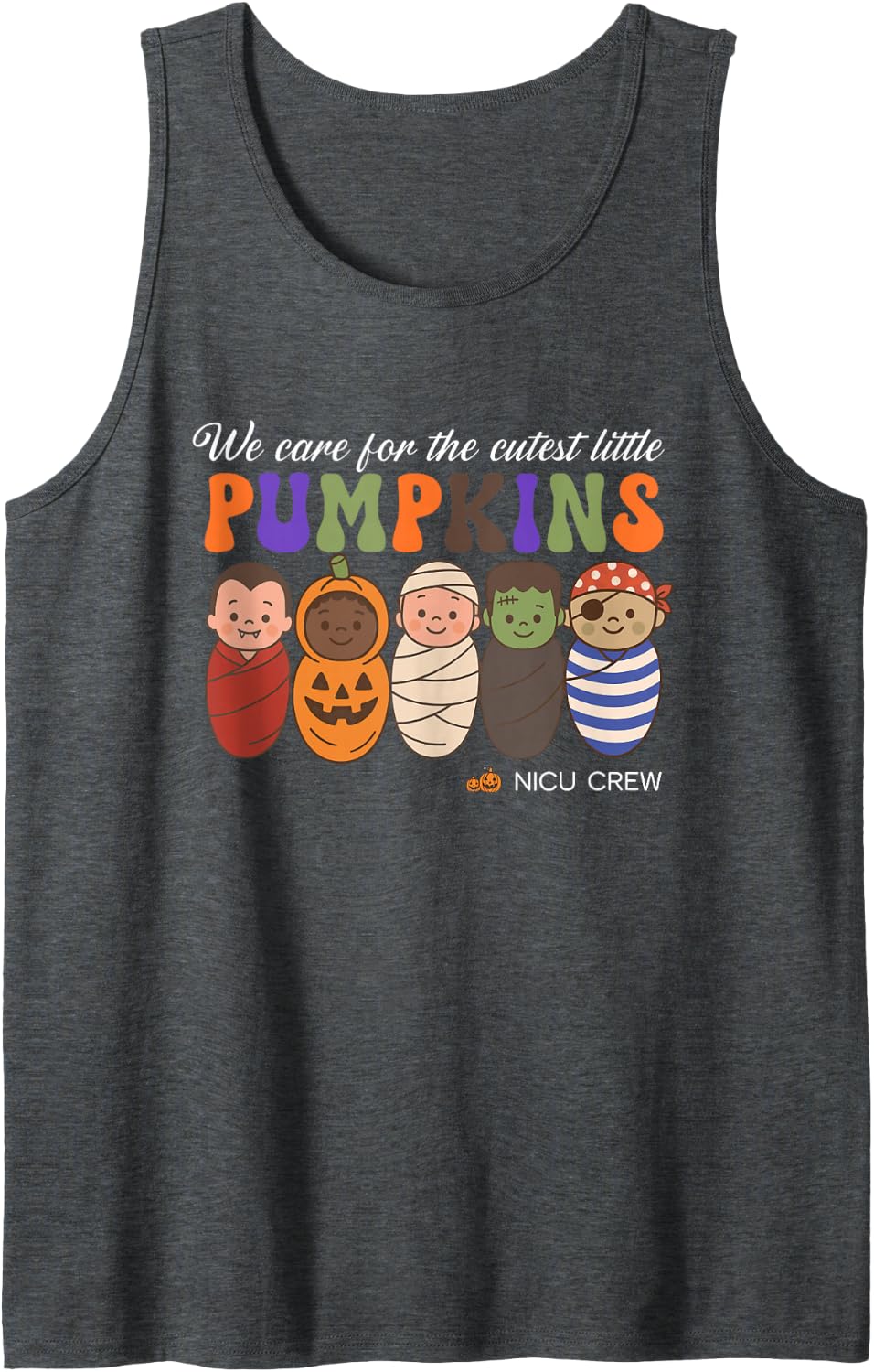We Care for The Cutest Little Pumpkins Nicu Crew Halloween Sleeveless Tank Top - Dark Heather Grey