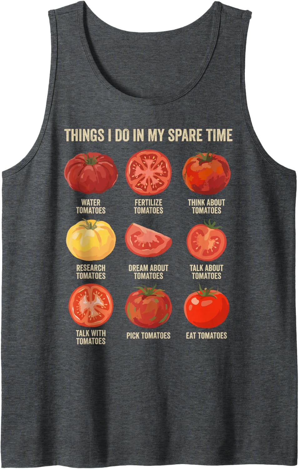 Things I Do in My Spare Time Tomatoes Gardening Farmer Tee Sleeveless Tank Top - Dark Heather Grey