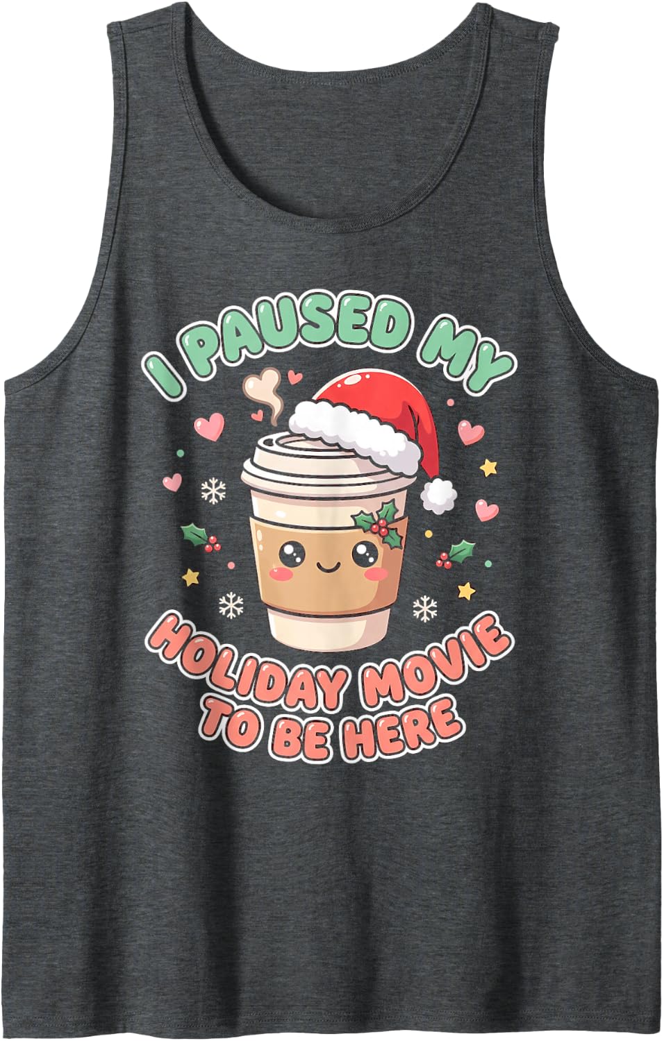 Paused Holiday Movie Cute Coffee - Kawaii Cup Sleeveless Tank Top - Dark Heather Grey