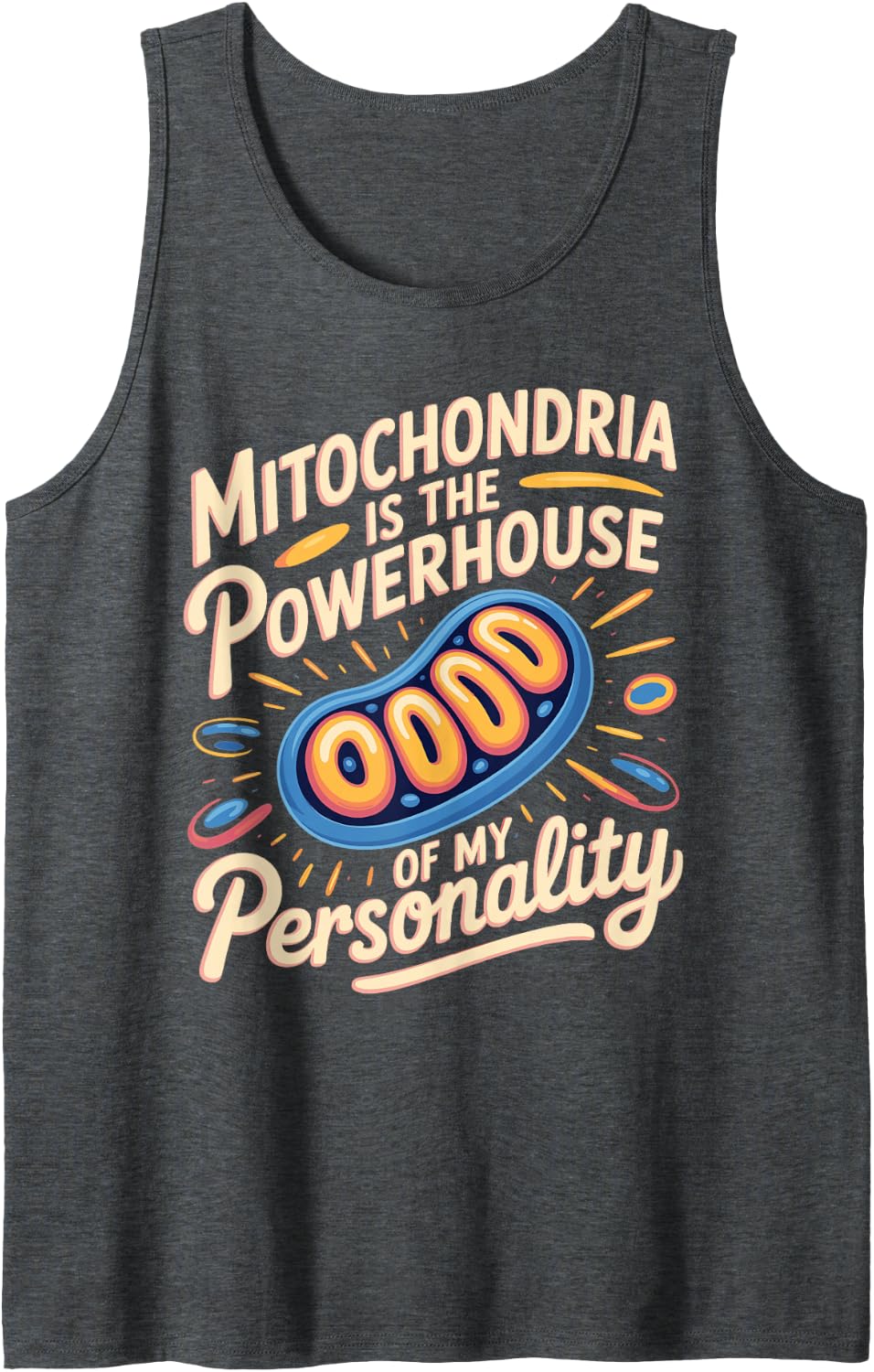 Mitochondria is the Powerhouse of My Personality Biology Sleeveless Tank Top - Dark Heather Grey