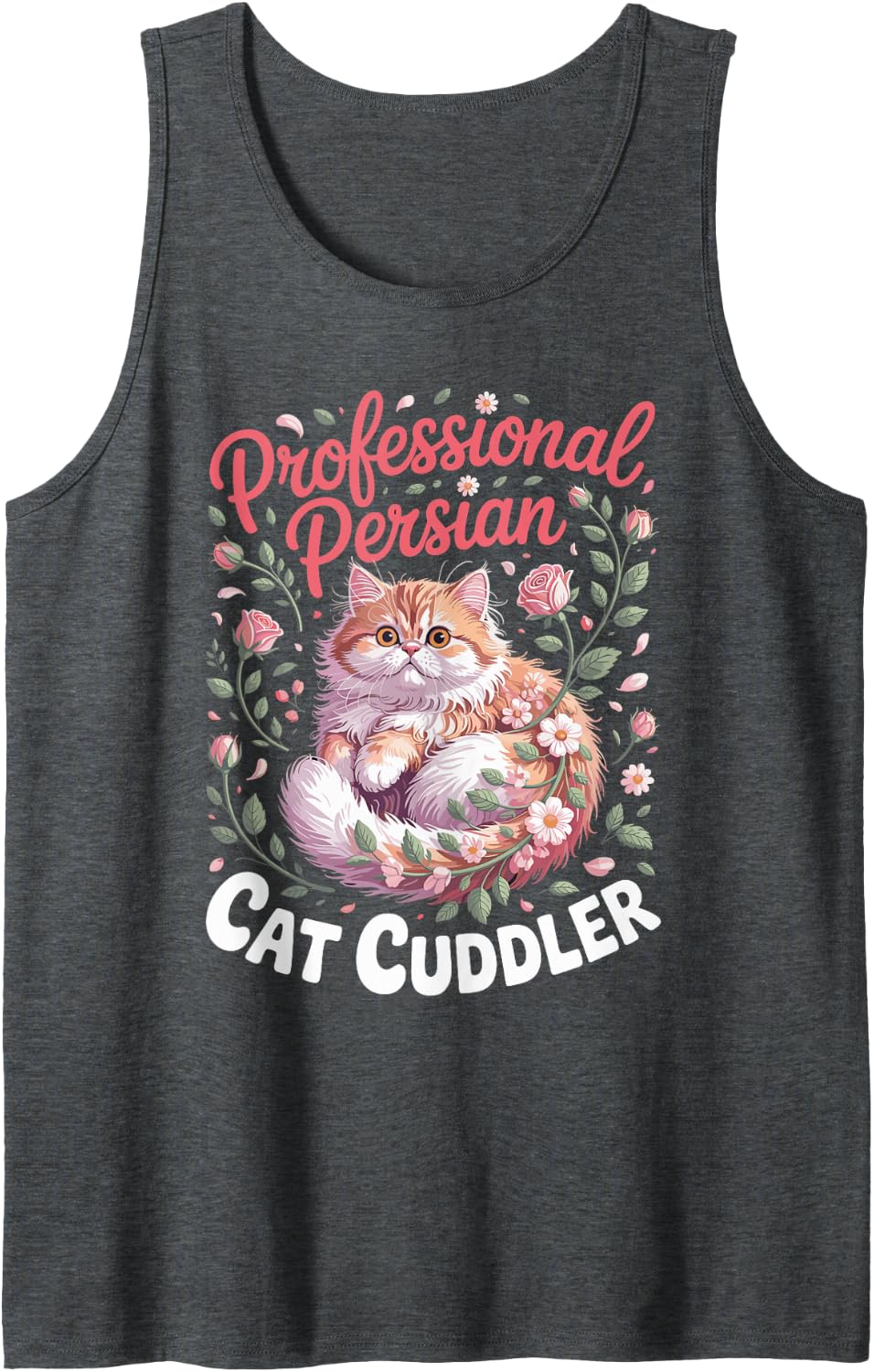 Professional Persian Cat Cuddler Cat Lover Owner Sleeveless Tank Top - Dark Heather Grey