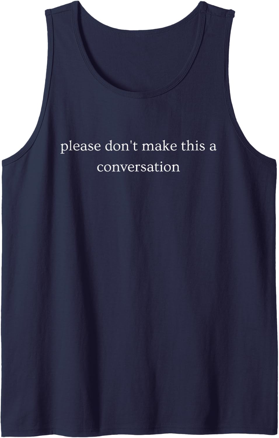 Please Don't Make This A Conversation Funny Humor Sleeveless Tank Top - Navy Blue
