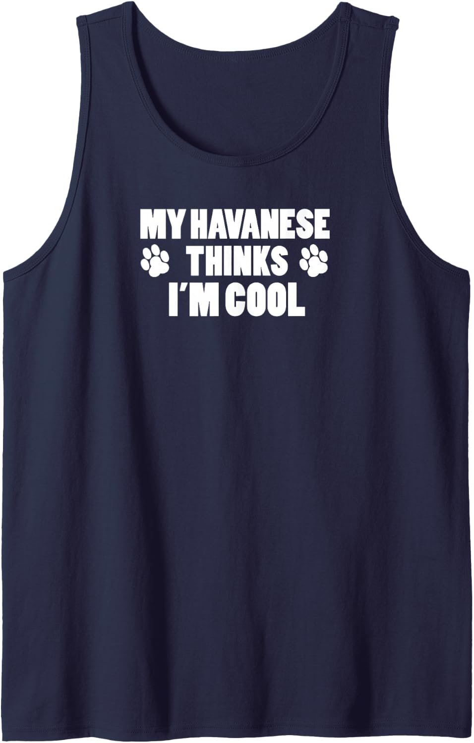 My Havanese Thinks I'm Cool Pet Dog Owner Sleeveless Tank Top - Navy Blue