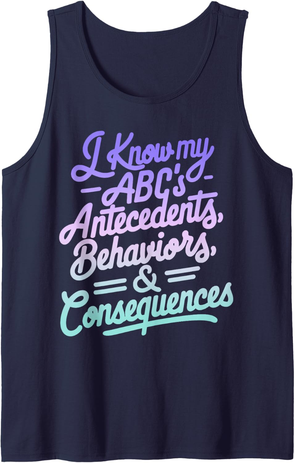 I Know My Abc's Antecedents Behaviors Consequences Therapy Sleeveless Tank Top - Navy Blue