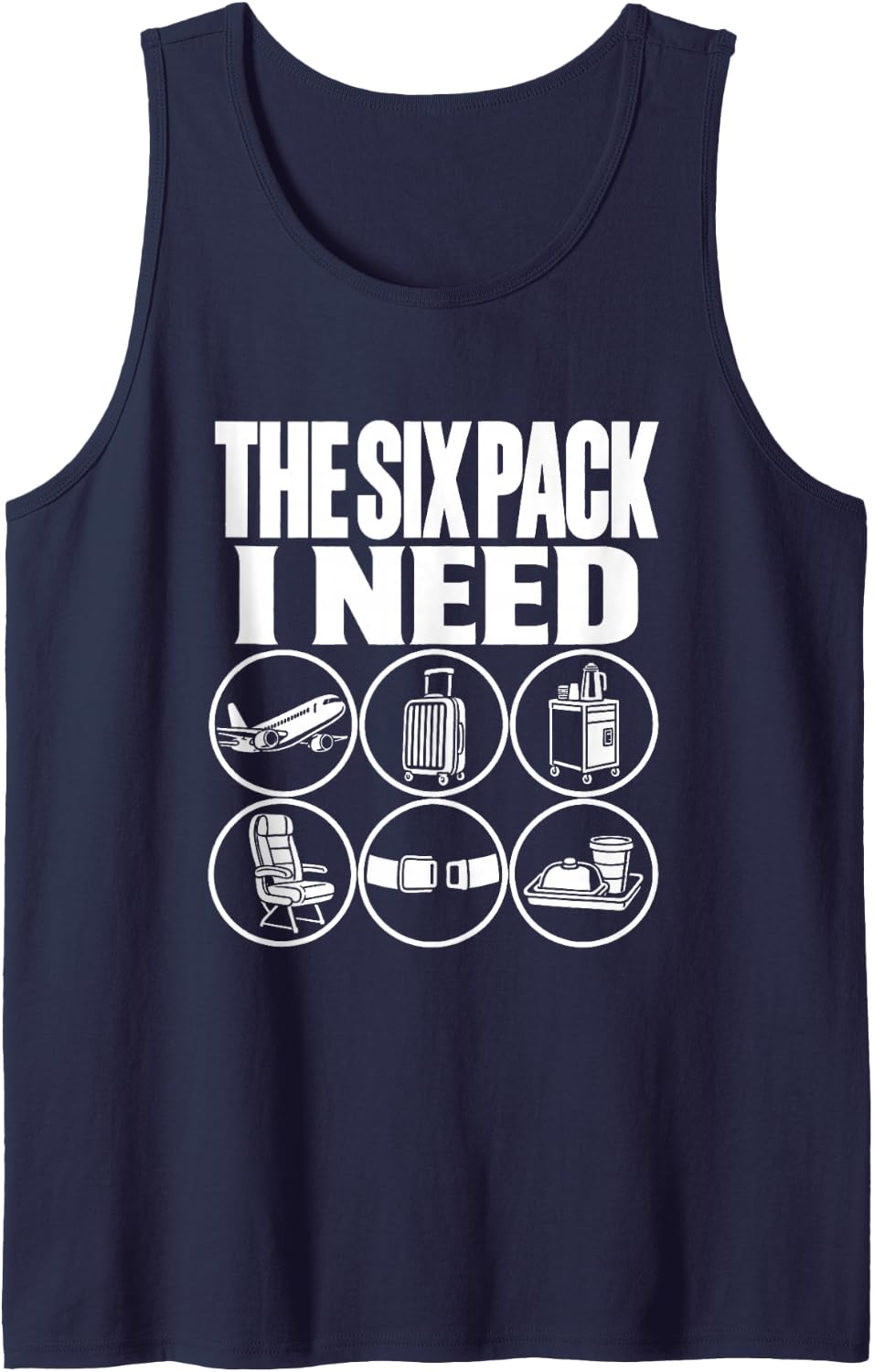 The Six Pack I Need Flight Attendant Funny Pun Cabin Crew Sleeveless Tank Top - Navy Blue
