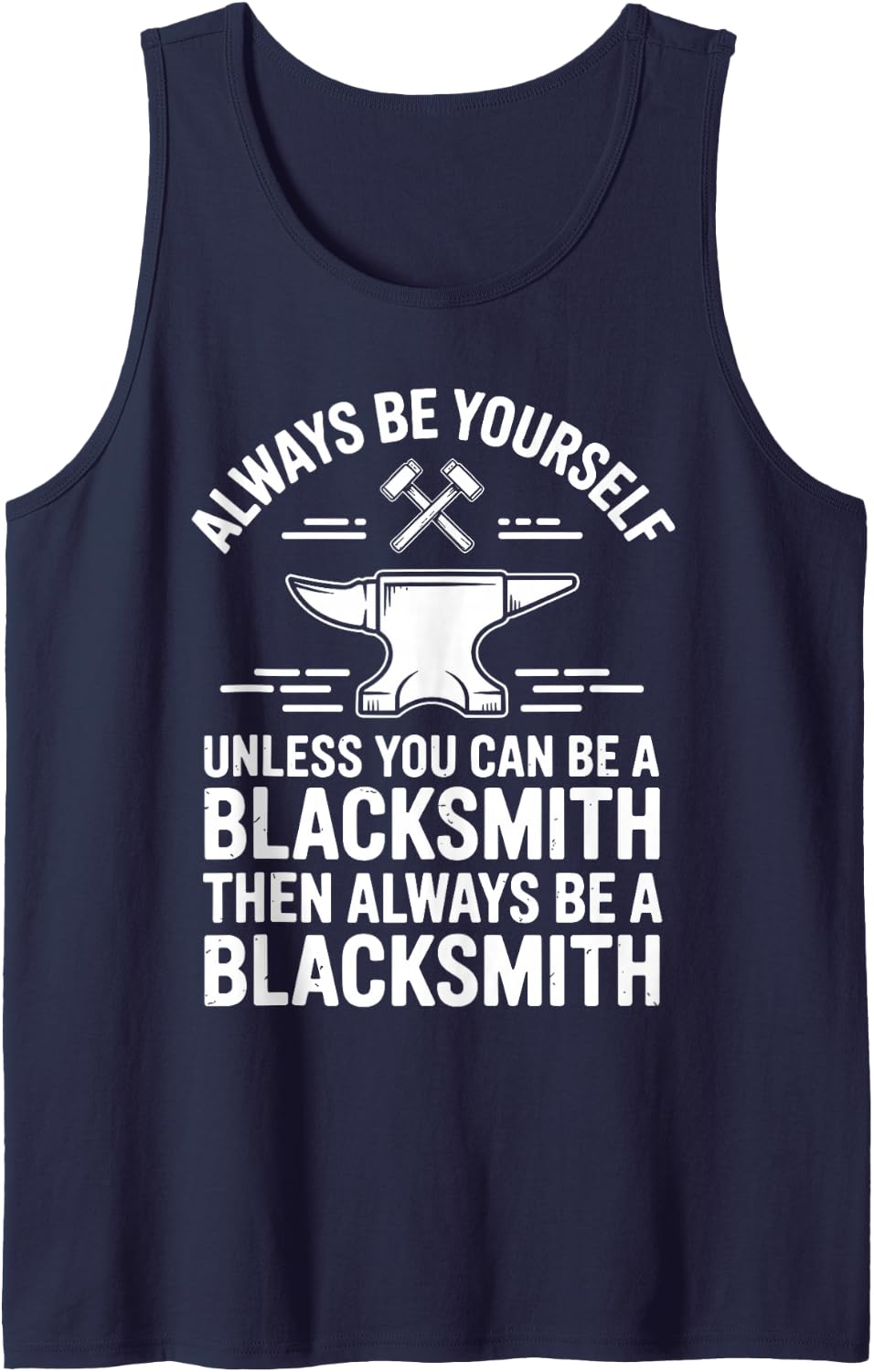 Best Blacksmith Design for Men Women Blacksmithing Lover Sleeveless Tank Top - Navy Blue