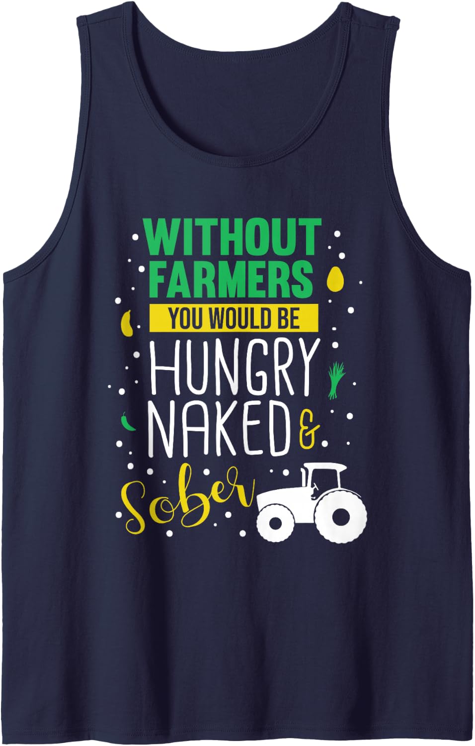 Without Farmers You Would Be Hungry - Agriculture Tractor Tank Top - Navy Blue