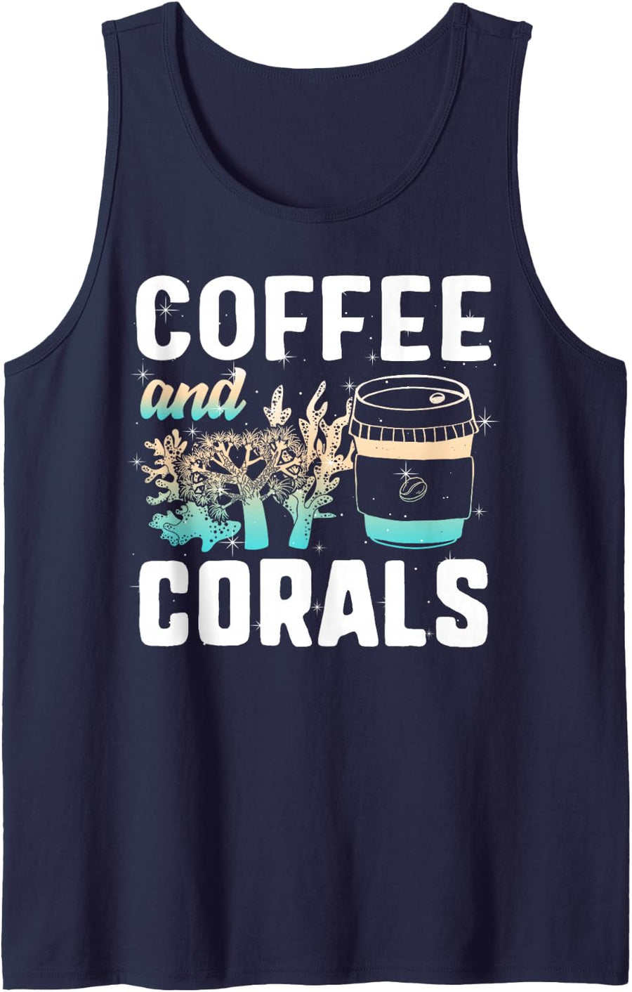 Coffee and Corals Salt Water Aquarium Reef Aquarist Gift Sleeveless Tank Top - Navy Blue