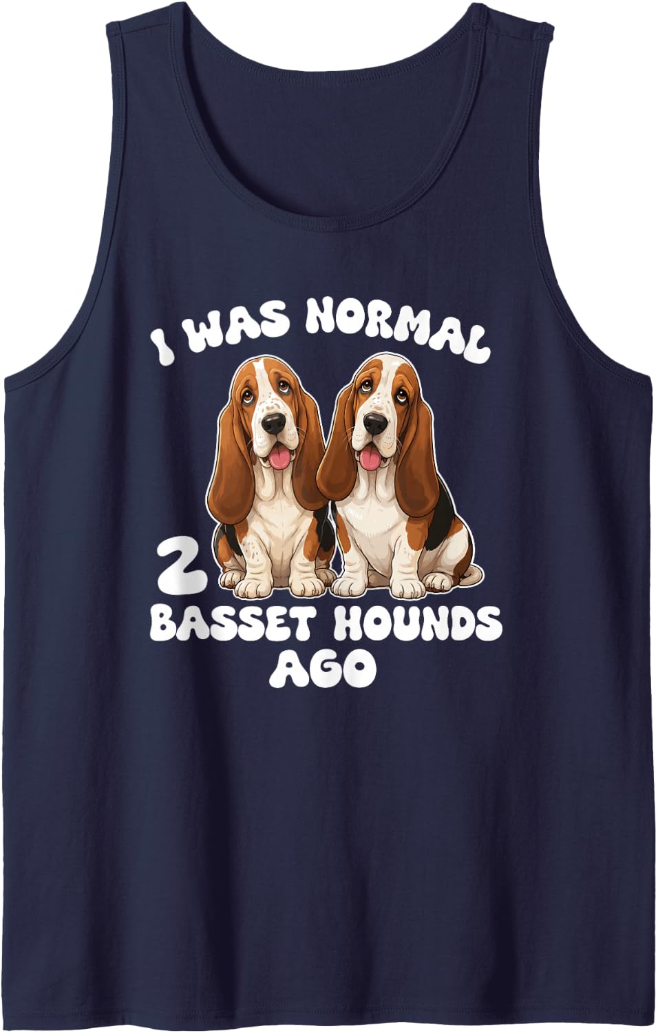 I was Normal 2 Basset Hounds Ago Dog Lover Quote Tank Top - Navy Blue