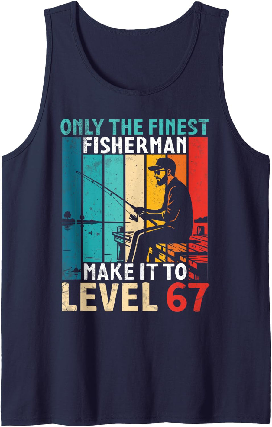 The Finest Fisherman Make It to Level 67 Years Old Birthday Sleeveless Tank Top - Navy Blue