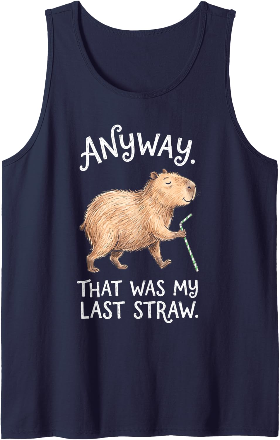 Anyway that was My Last Straw Sleeveless Tank Top - Navy Blue
