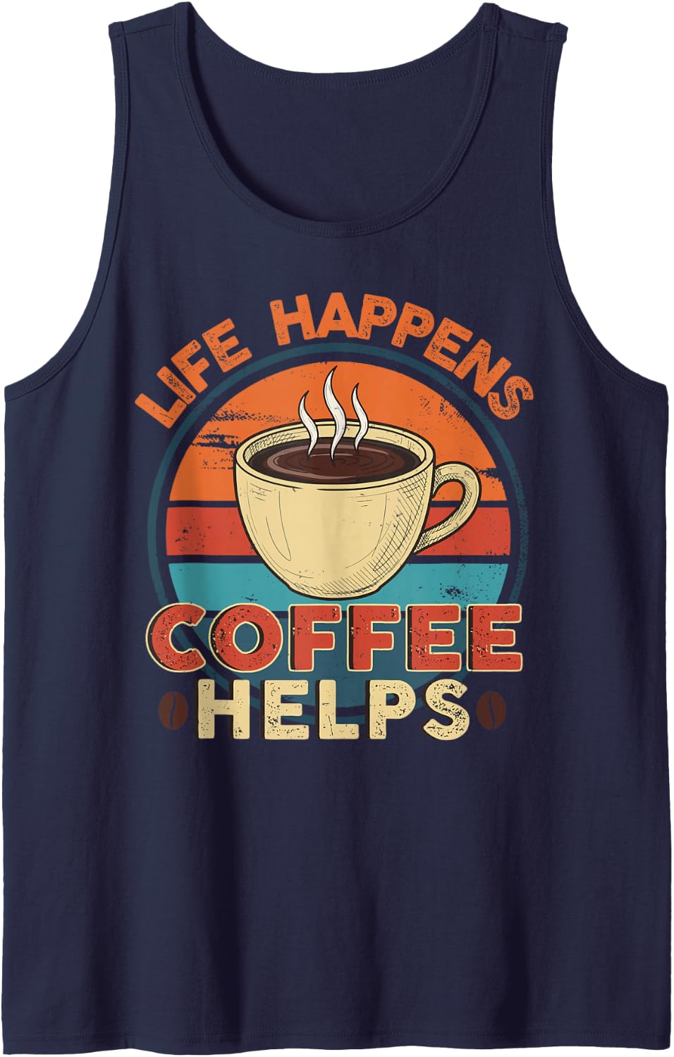 Life Happens Coffee Helps Funny Coffee Lover Sleeveless Tank Top - Navy Blue