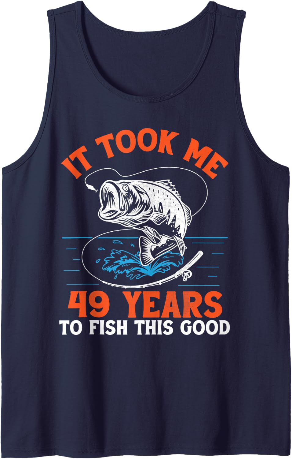 It Took Me 49 Years to Fish This Good Fisherman Birthday Sleeveless Tank Top - Navy Blue