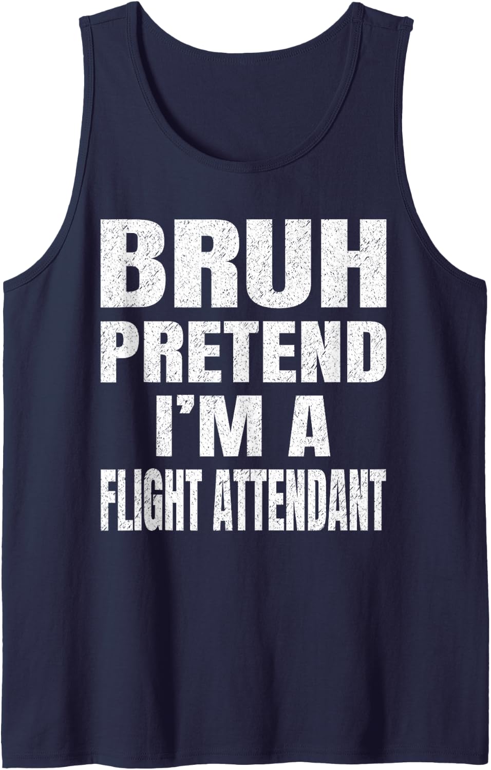 Bruh Pretend I'm A Flight Attendant Costume Family Halloween Sleeveless Tank Top - Navy Blue