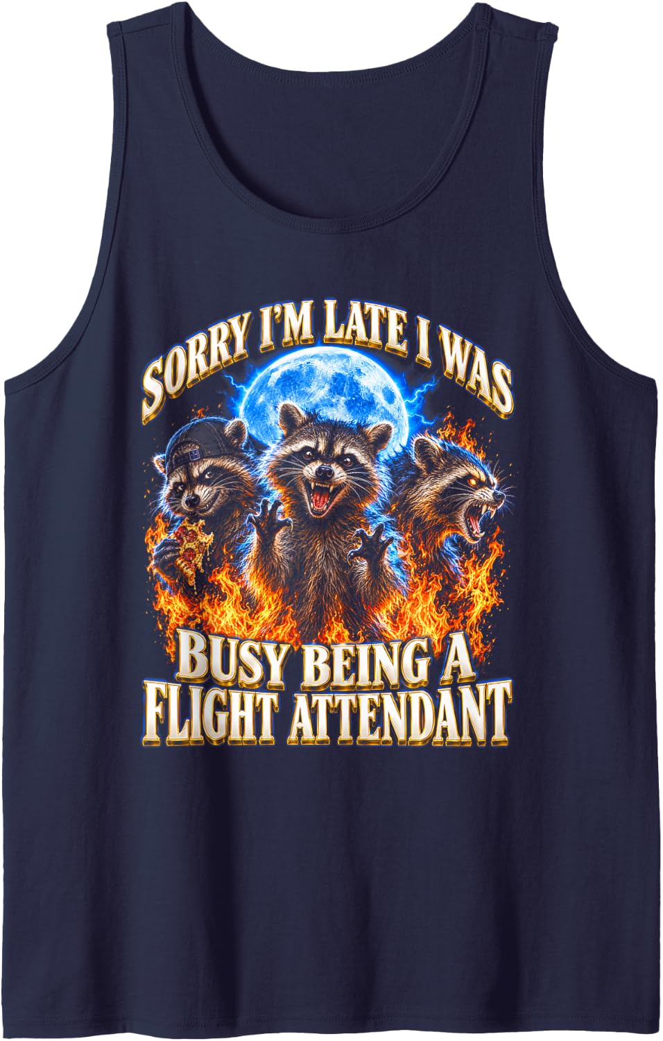 Sorry I'm Late I was Busy Being A Flight Attendant Raccoon Sleeveless Tank Top - Navy Blue