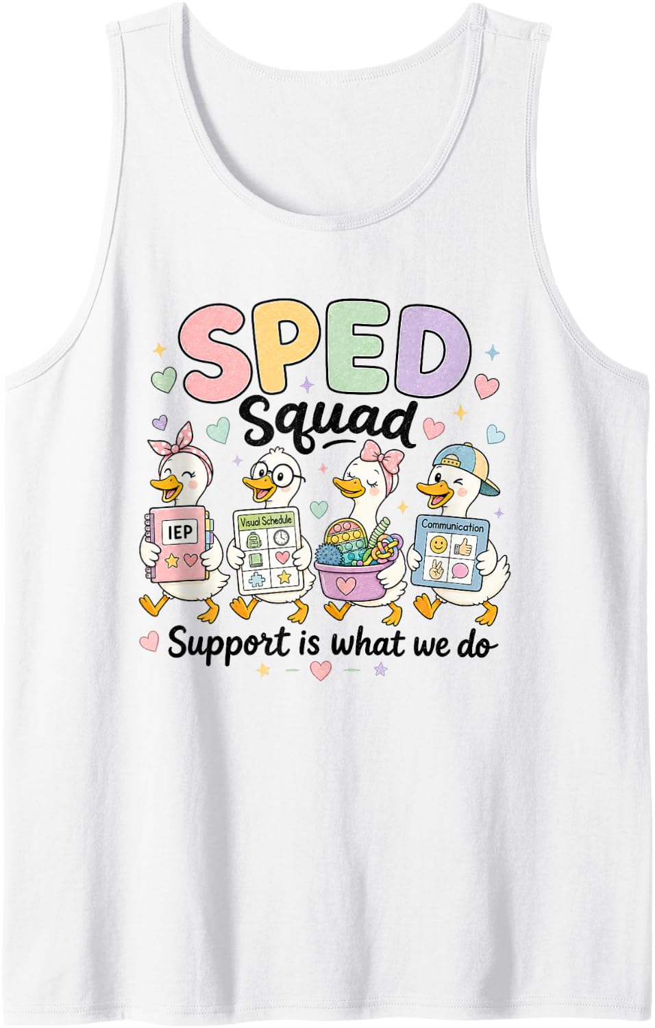 Special Education Goose SPED Squad Support is What We Do Sleeveless Tank Top - White