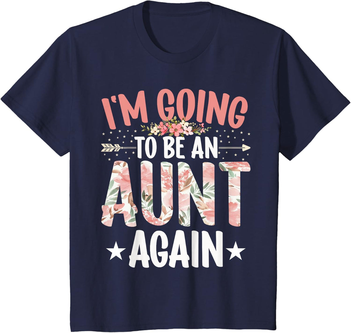 Aunt Funny Women's I'm Going to Be an Aunt Again Auntie T-Shirt - Navy Blue