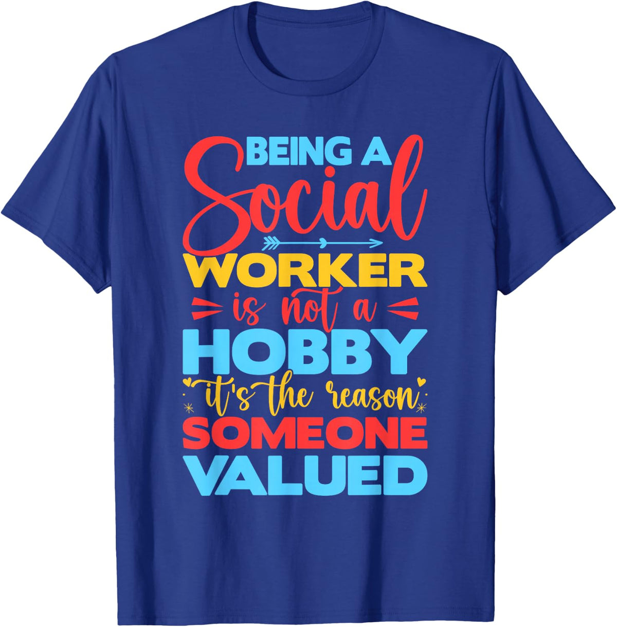 Social Worker Tshirt is Not A Hobby Social Work T-Shirt - Royal Blue