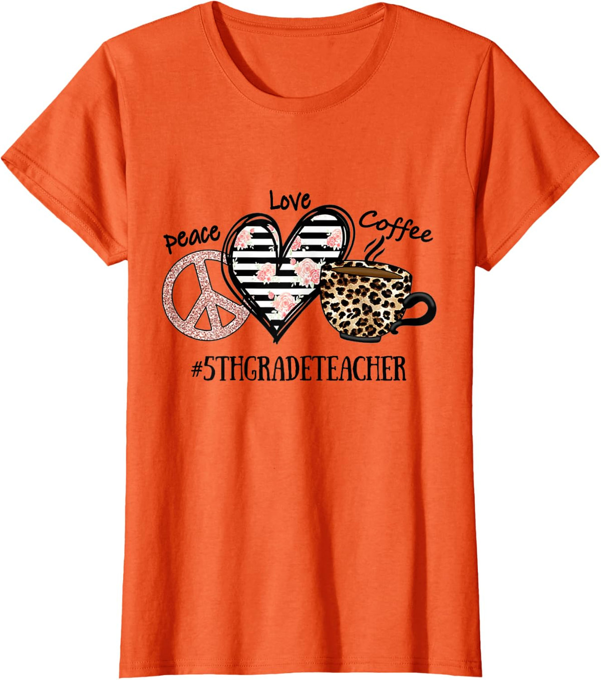 Peace Love Coffee 5th Grade Teacher T-Shirt - Orange