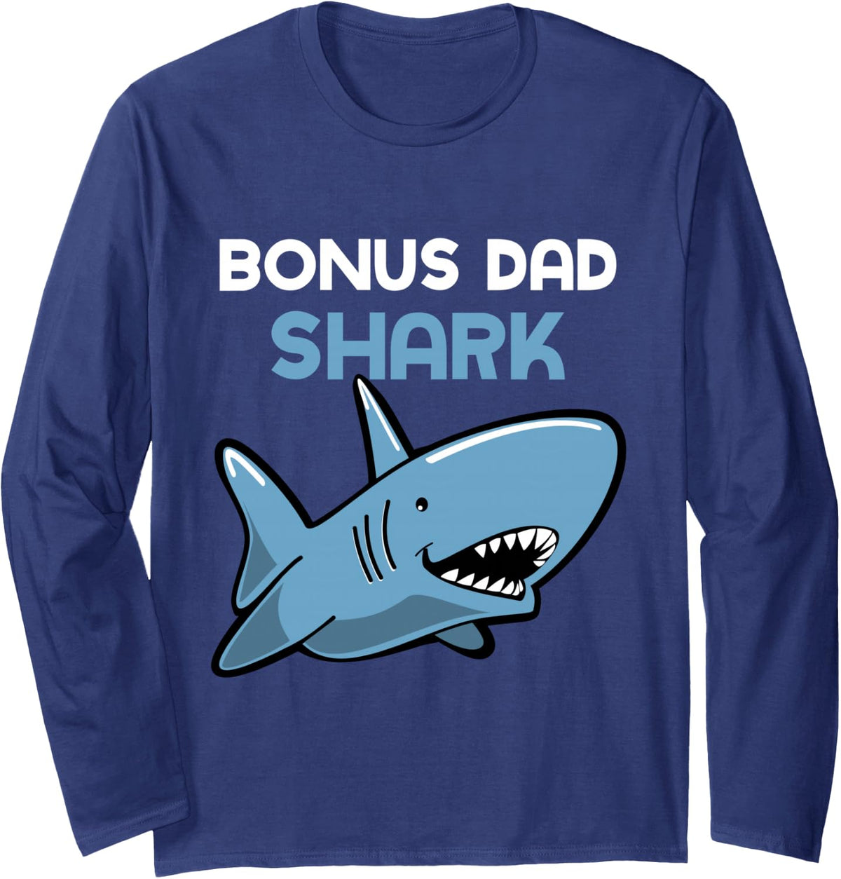Bonus Dad Shark Cool Funny Family Long Sleeve T-Shirt - Adult Unisex Navy Blue