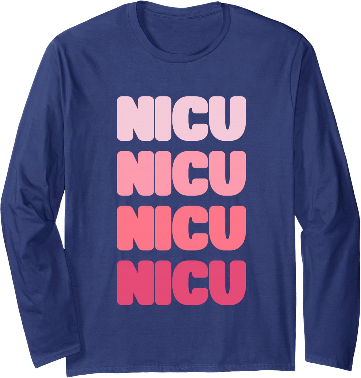 NICU Nurse Pink Cute Graphic Long Sleeve T-Shirt - Adult Unisex Navy Blue