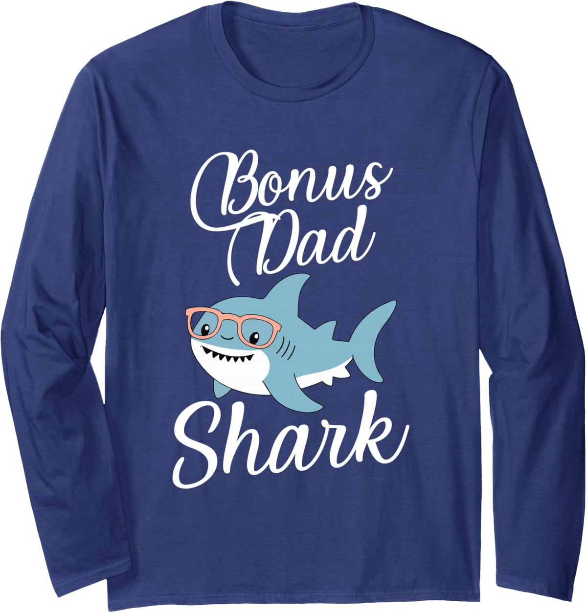 Bonus Dad Shark Funny Matching Long Sleeve T-Shirt - Adult Unisex Navy Blue