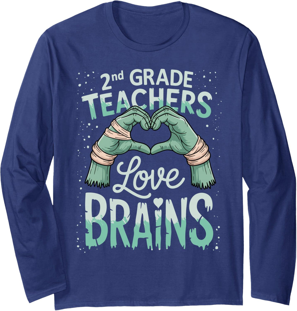 Funny Teacher Idea Men Women 2nd Grade Teachers Love Brains Long Sleeve T-Shirt - Adult Unisex Navy Blue