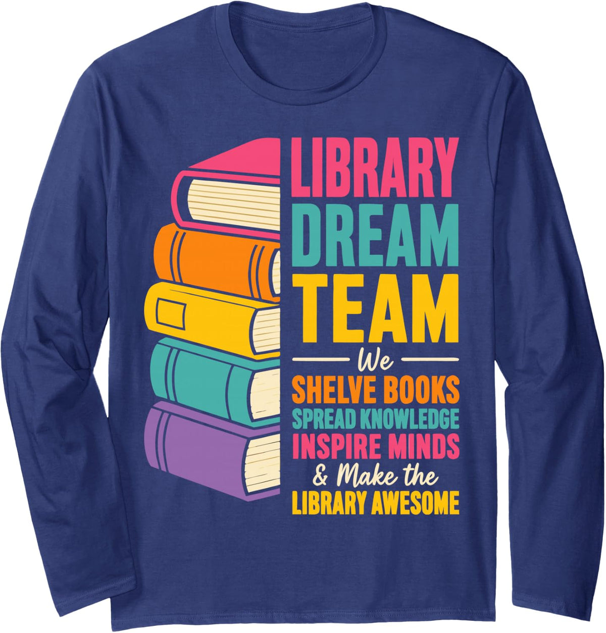 Library Team Librarian Long Sleeve T-Shirt - Adult Unisex Navy Blue