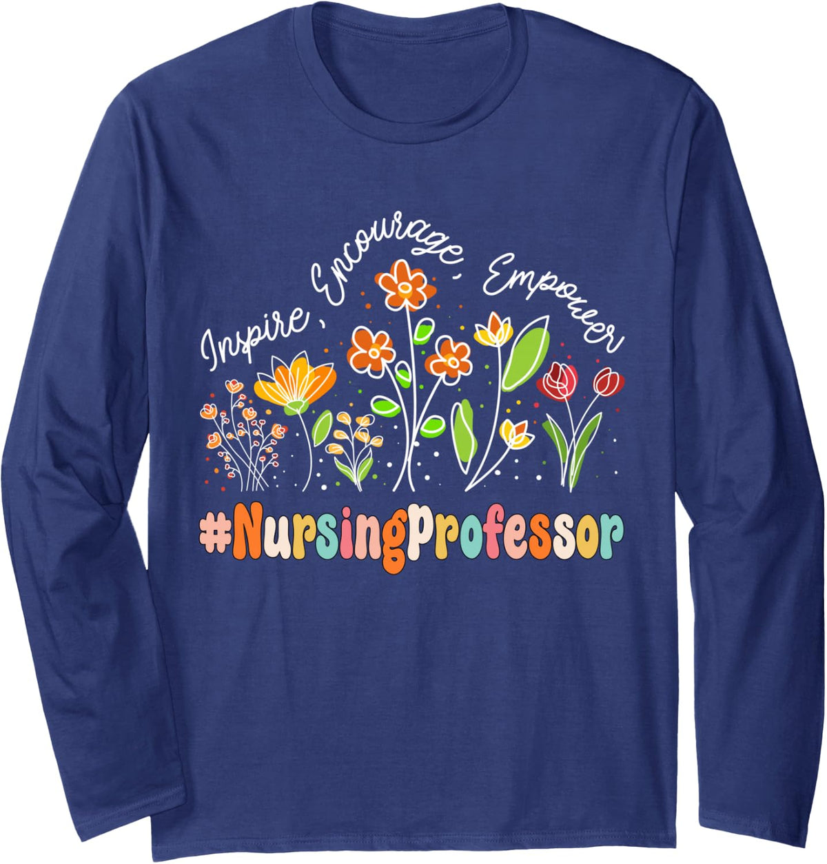 Nursing Professor Appreciation Week Teacher Back to School Long Sleeve T-Shirt - Adult Unisex Navy Blue