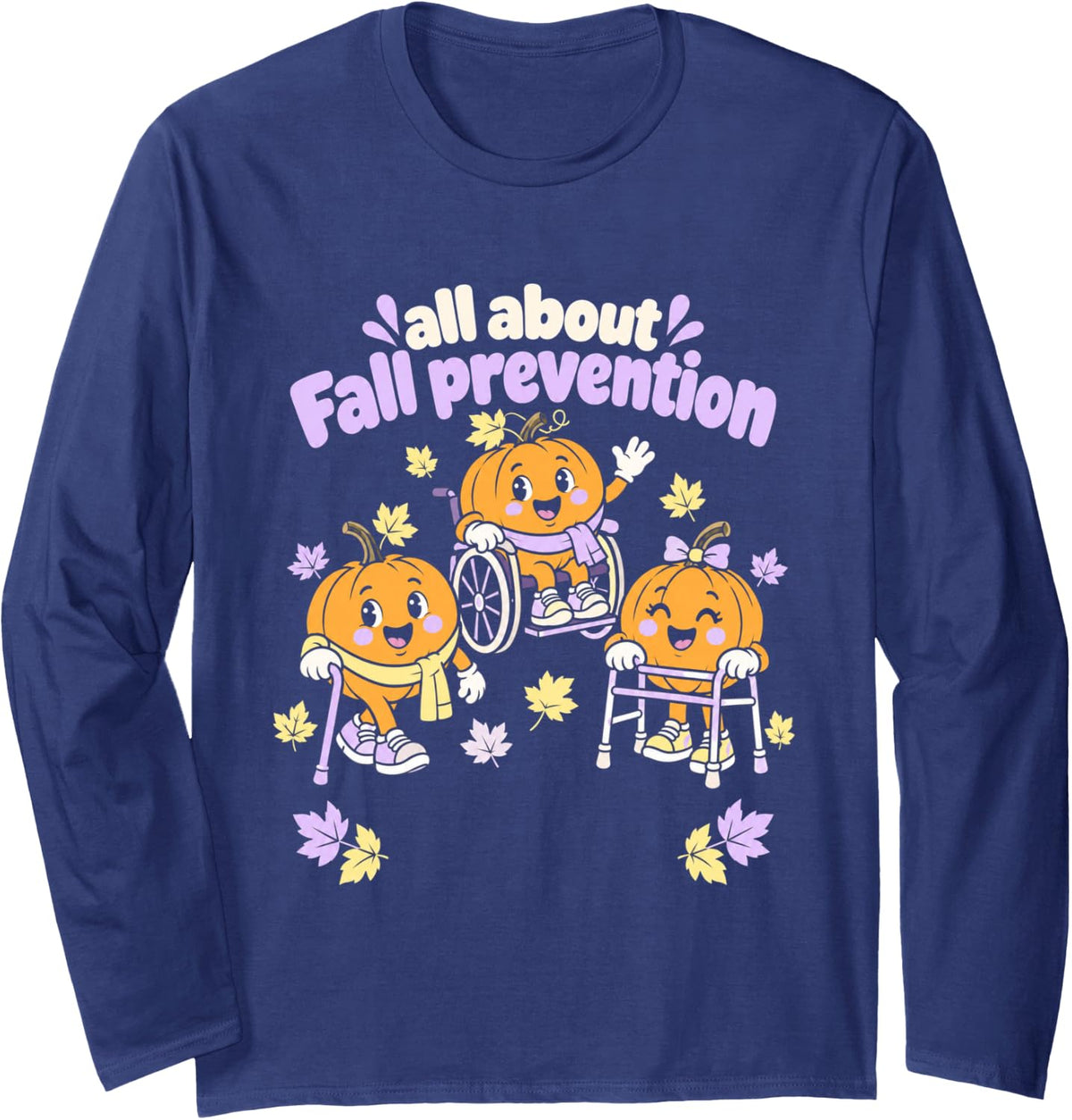 Fall Prevention Nurse Mobility Exercises Autumn Long Sleeve T-Shirt - Adult Unisex Navy Blue