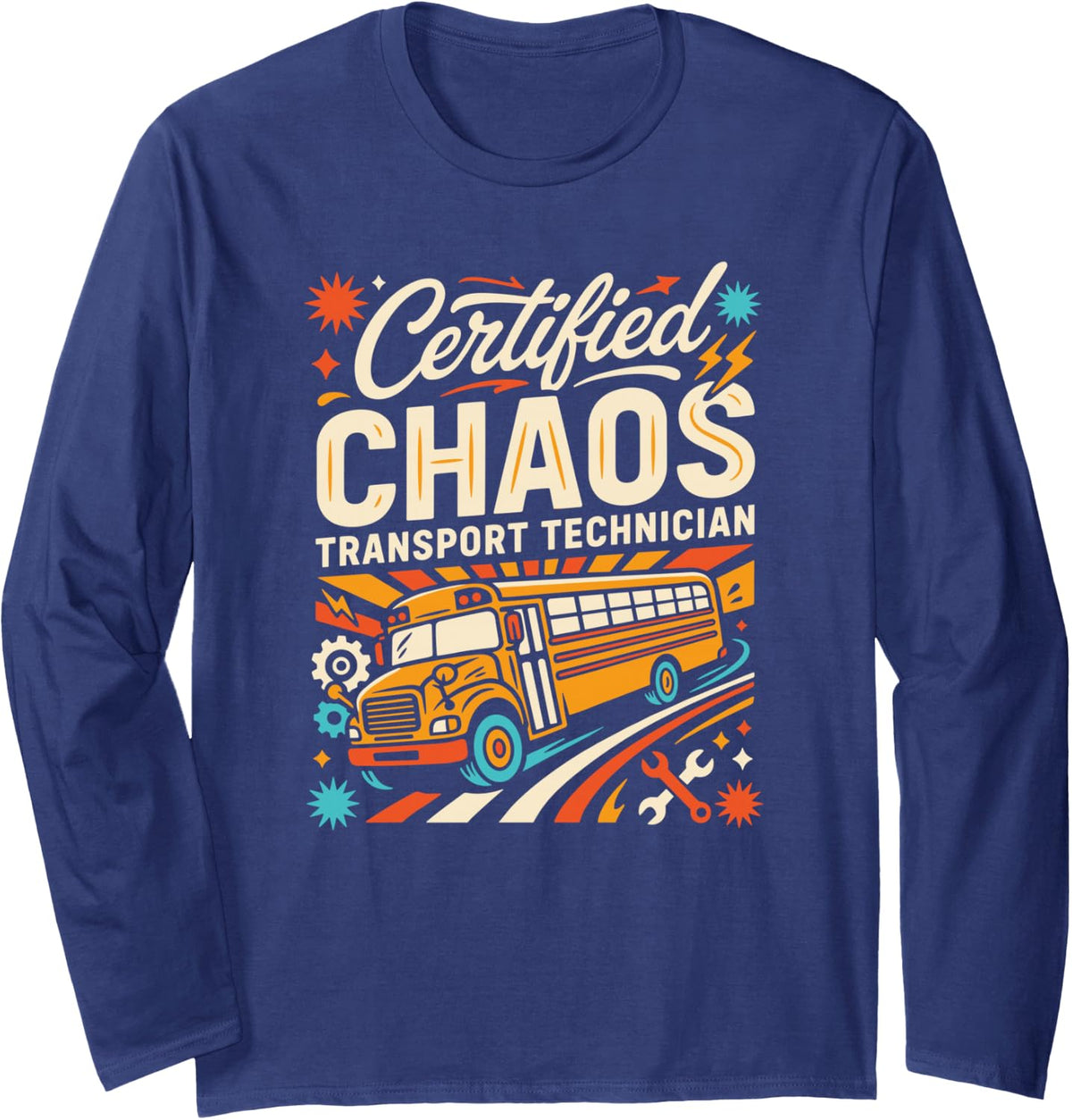 Best School Bus Driver Certified Chaos Transport Handler Long Sleeve T-Shirt - Adult Unisex Navy Blue