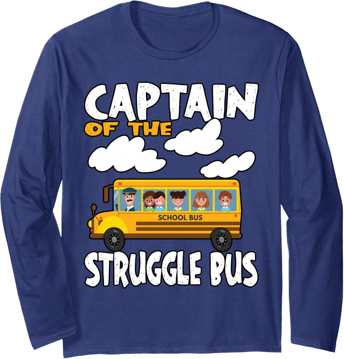 Captain of the Struggle Bus Long Sleeve T-Shirt - Adult Unisex Navy Blue