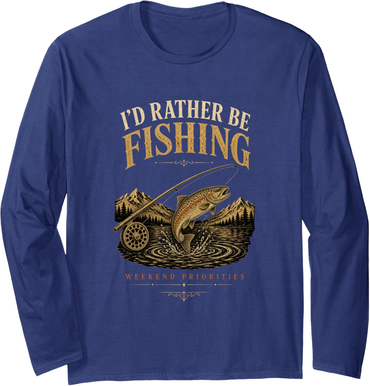 Fishing Weekend Priorities Fly Fishing Outdoors Long Sleeve T-Shirt - Adult Unisex Navy Blue