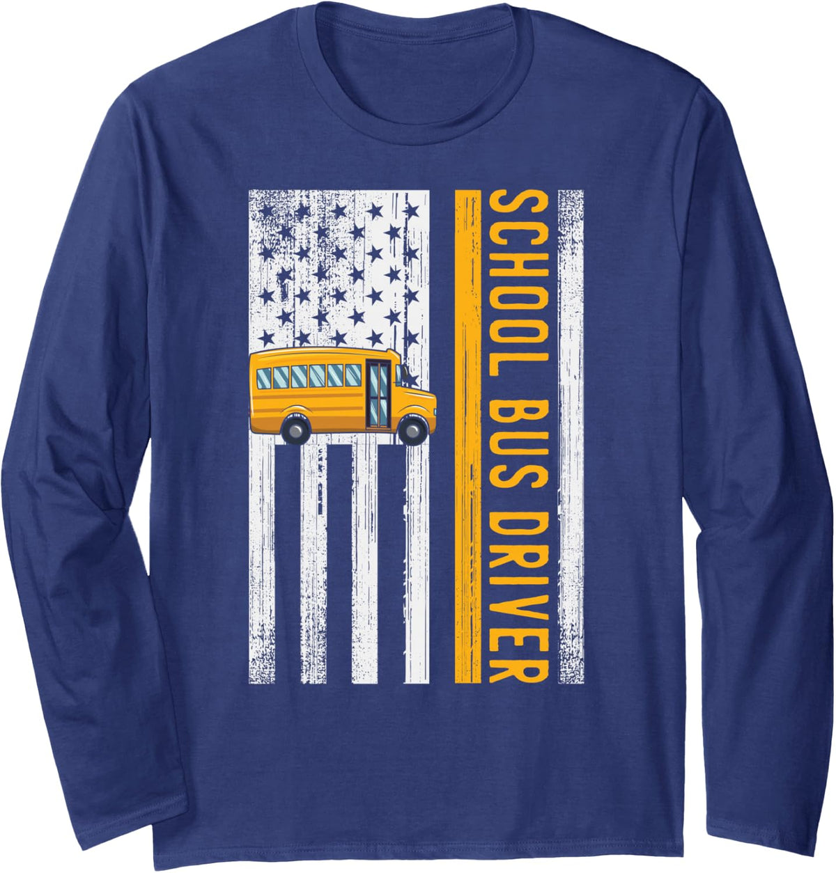 Proud American School Bus Driver - School Bus USA Flag Gift Long Sleeve T-Shirt - Adult Unisex Navy Blue