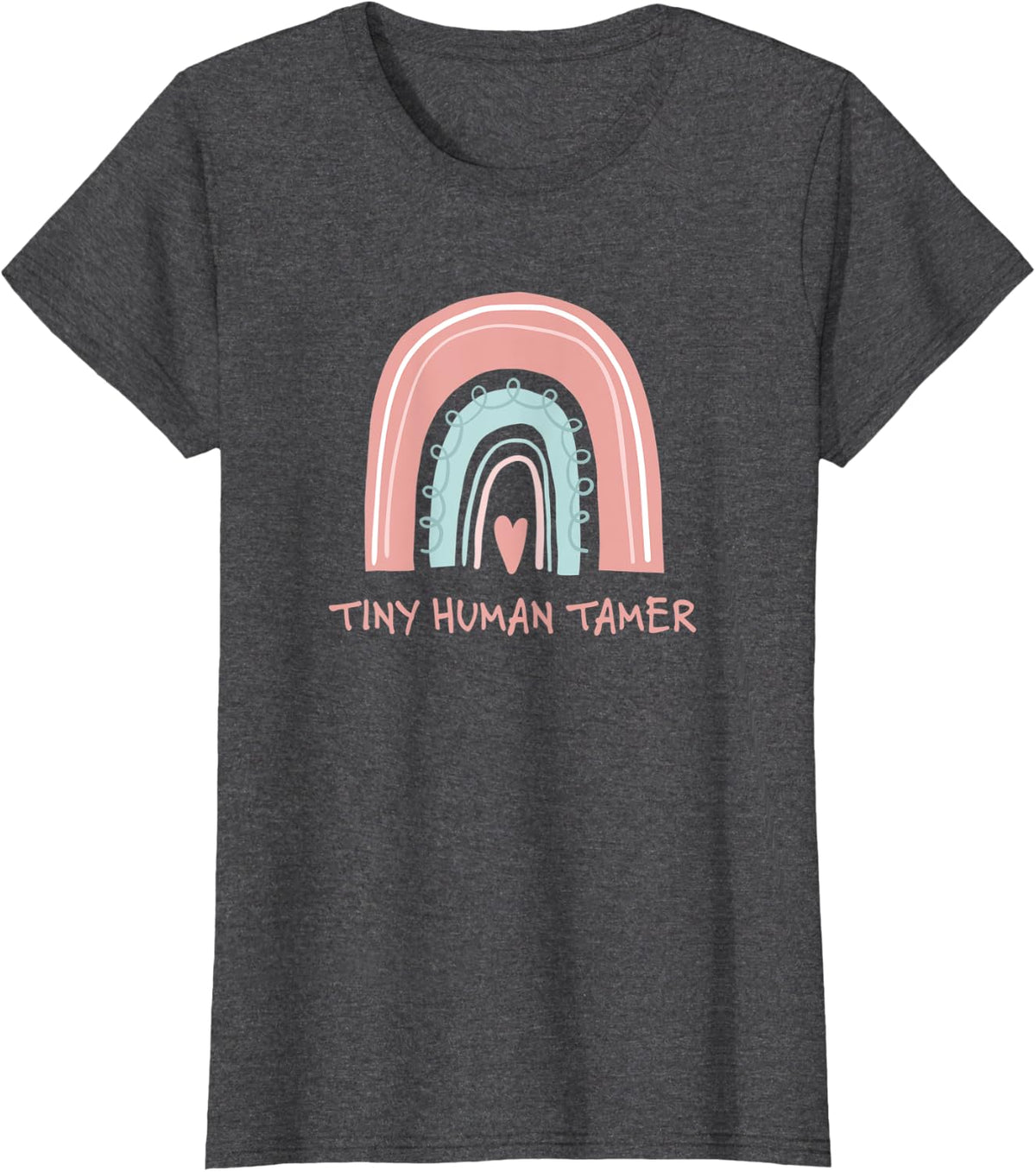 Womens Tiny Human Tamer Cute Rainbow Preschool Prek Teacher T-Shirt - Dark Heather Grey