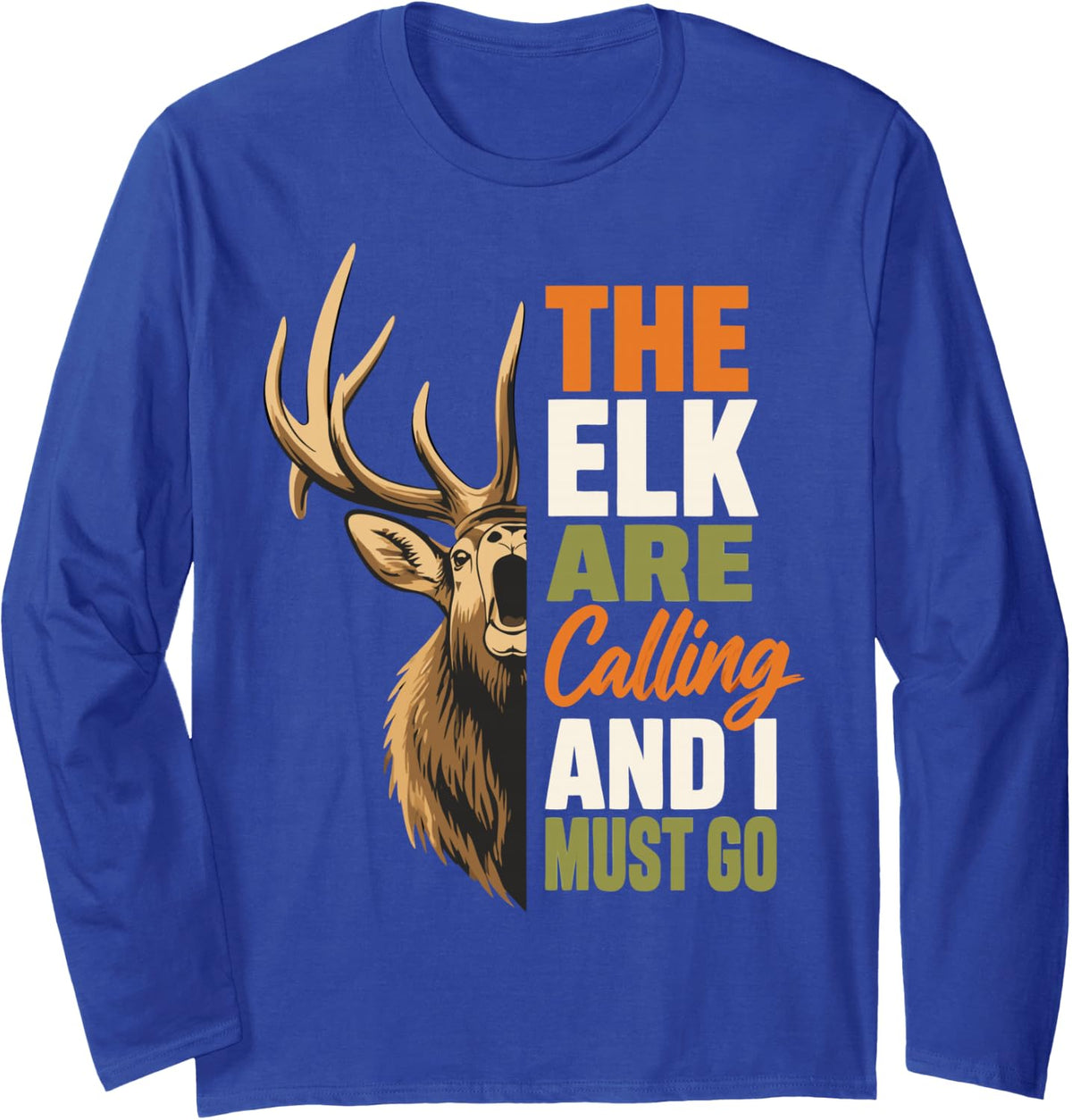 Bull Elk Hunter Season Elk Hunting Long Sleeve T-Shirt - Adult Unisex Royal Blue