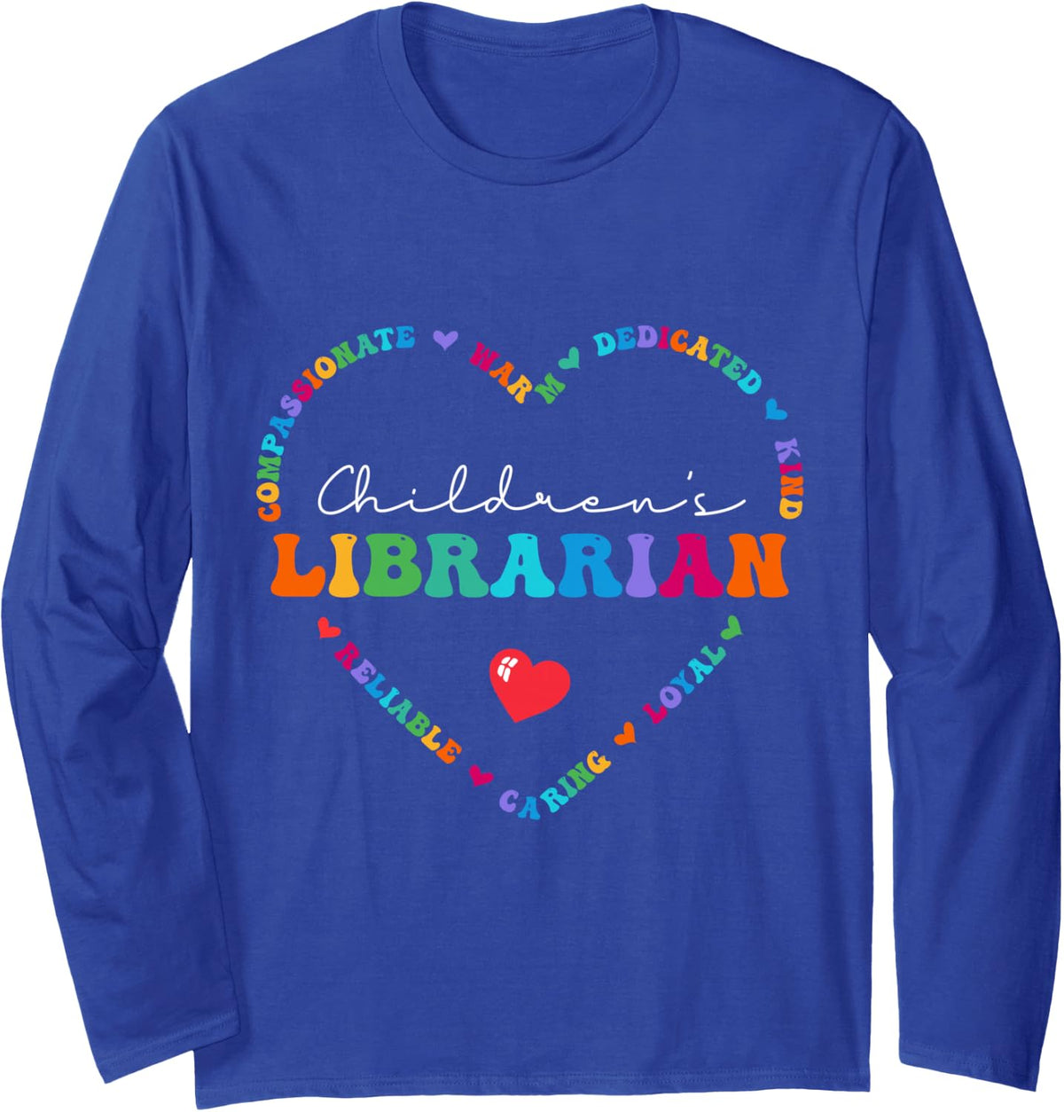 Cute Children's Librarian Appreciation Back to School Long Sleeve T-Shirt - Adult Unisex Royal Blue