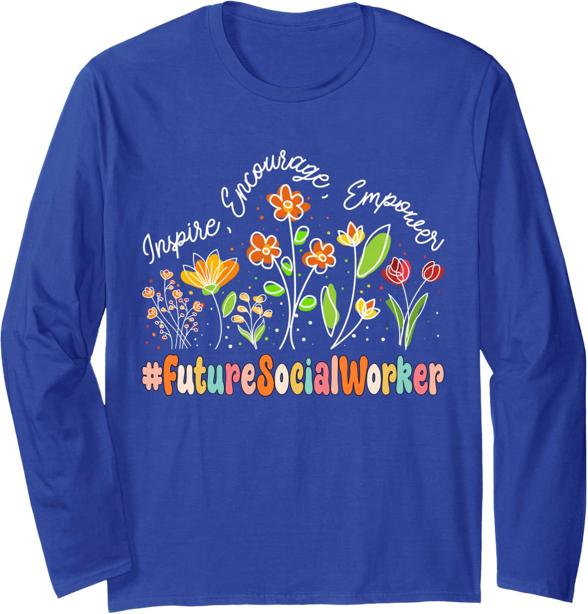 Future Social Worker Appreciation Week Back to School Long Sleeve T-Shirt - Adult Unisex Royal Blue