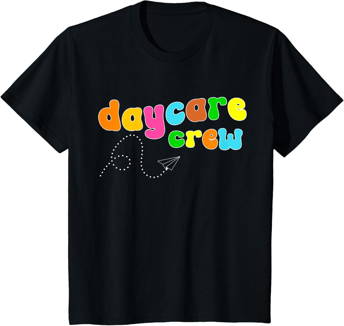 Daycare Teachers Appreciation Daycare Crew Men Women Kids T-Shirt - Black