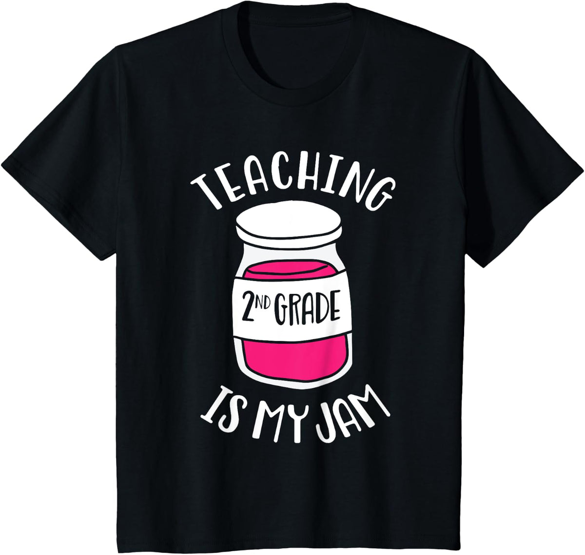 Second Grade Teacher - Teaching 2nd Grade is My Jam Cute Men Women Girls Kids T-Shirt - Black